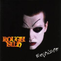 Rough Silk : Mephisto
